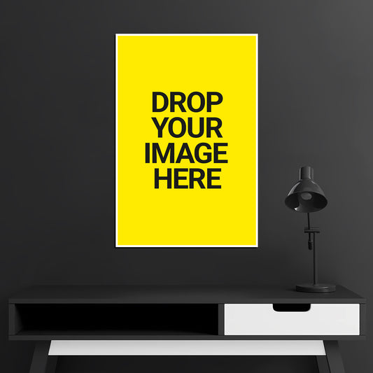 Customize - Your Wall Poster